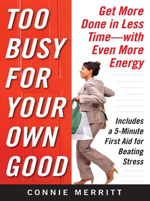 cover image of Too Busy for Your Own Good